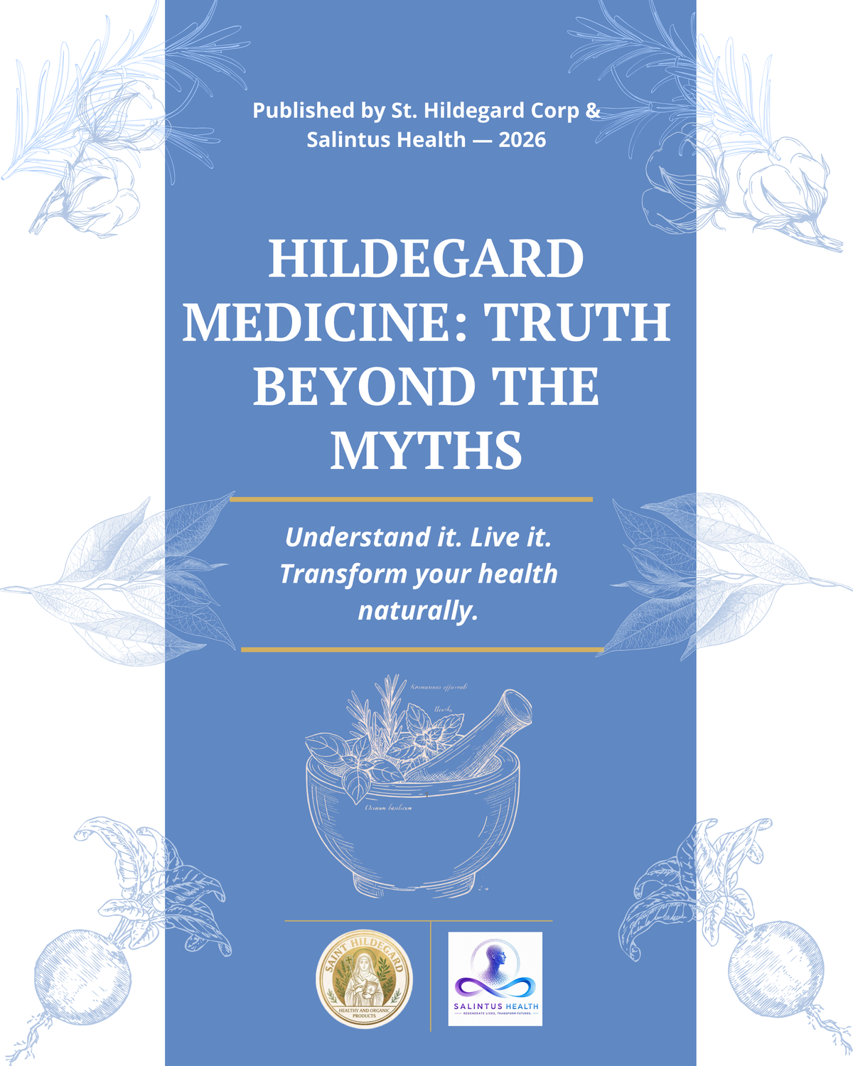 Hildegard Medicine: Truth beyond the Myths